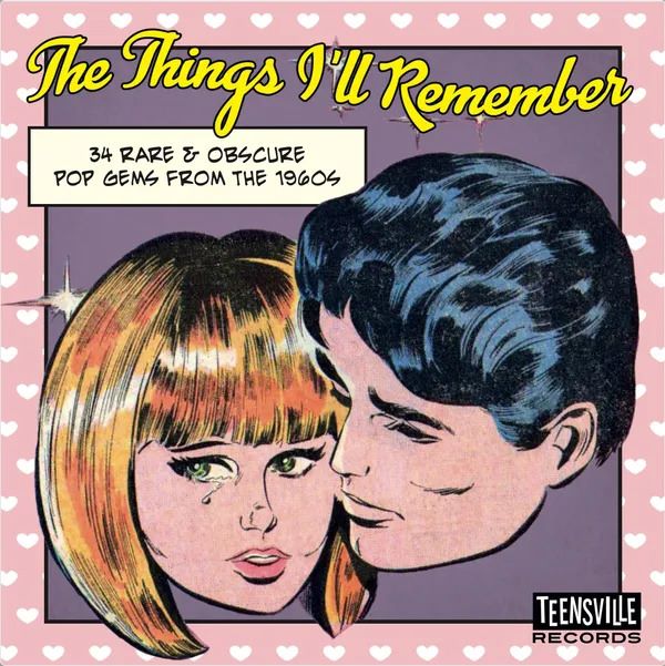 V.A. - The Things I'll Remember : 34 Rare & Obscure Pop Gems....